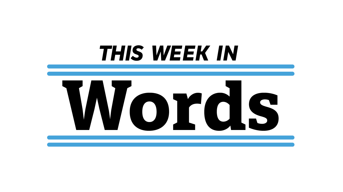 Click to see This Week in Words